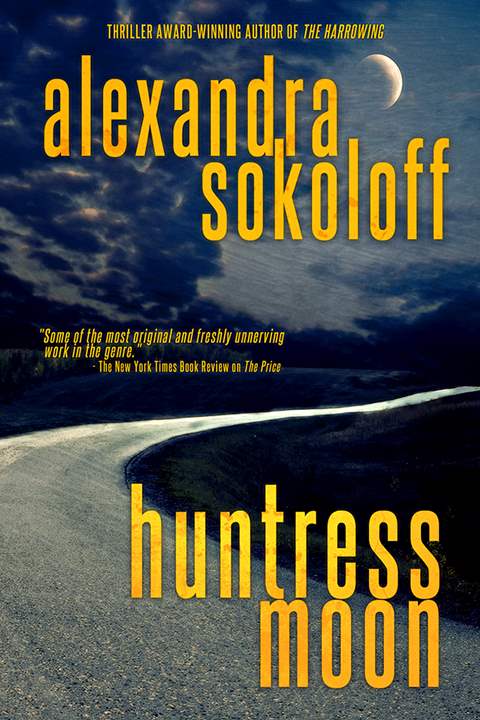 Title details for Huntress Moon by Alexandra Sokoloff - Available